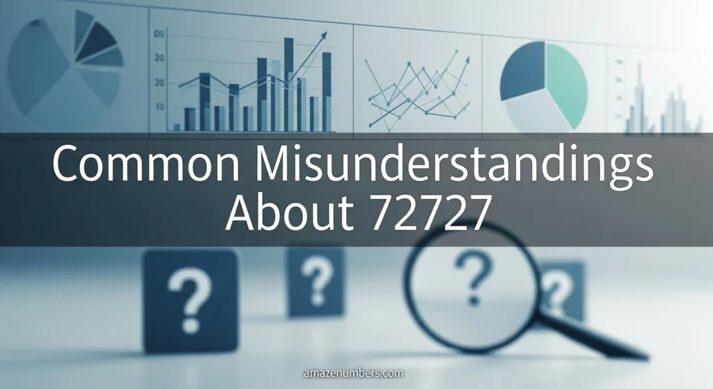 Common Misunderstandings About 72727