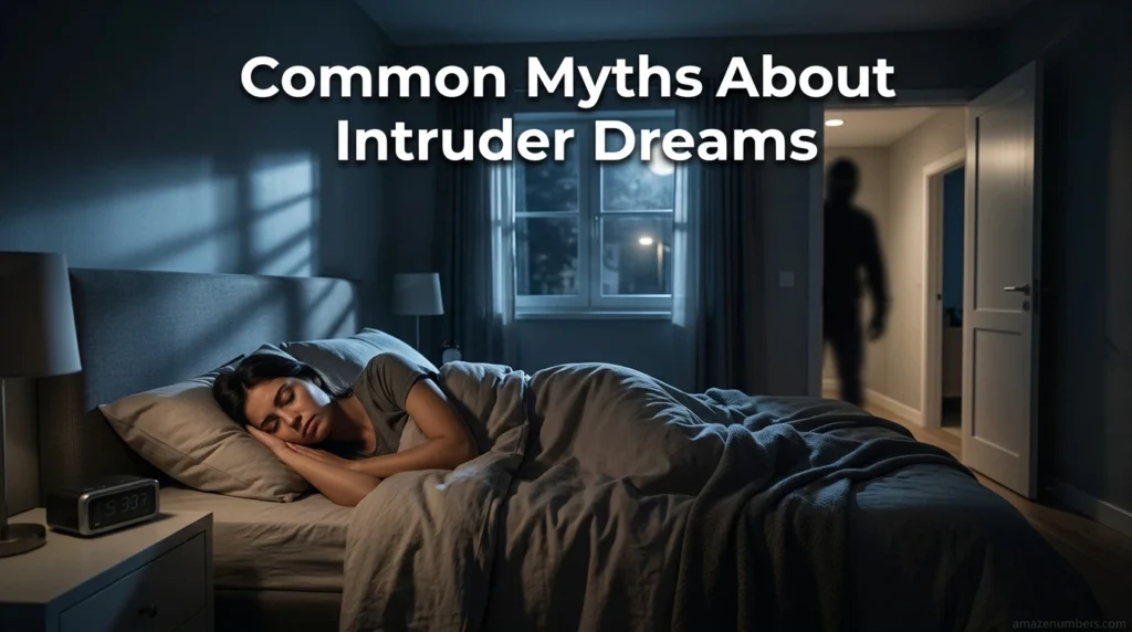 Common Myths About Intruder Dreams